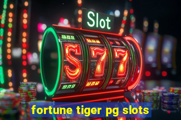 fortune tiger pg slots